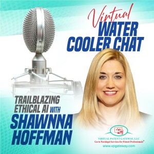 Trailblazing Ethical AI with Shawnna Hoffman | Virtual Water Cooler Chat Episode 21