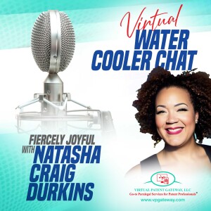 Fiercely Joyful with Natasha Craig Durkins | Virtual Water Cooler Chat Episode 32