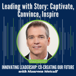 S2-Ep42: Leading with Story: Captivate, Convince, Inspire