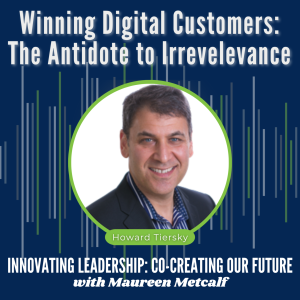 S7-Ep41: Winning Digital Customers: The Antidote to Irrelevance