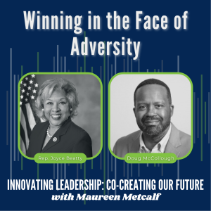 S4-Ep42: Winning in the Face of Adversity: Congresswoman Joyce Beatty on Raising Up the Next Generation of Women Leaders