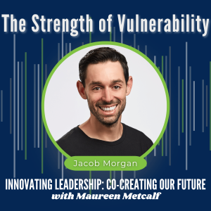 S9-Ep42: The Strength of Vulnerability