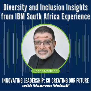 S6-Ep47: Diversity and Inclusion Insights from IBM South Africa Experience