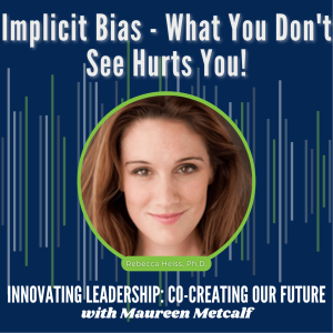 S3-Ep46: Implicit Bias - What You Don’t See Hurts You!