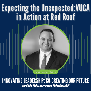 S8-Ep45: Expecting the Unexpected: VUCA in Action at Red Roof