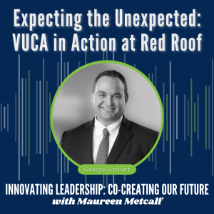 S8-Ep45: Expecting the Unexpected: VUCA in Action at Red Roof