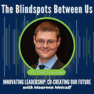 S6-Ep45: The Blindspots Between Us: How to Overcome Unconscious Cognitive Bias