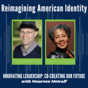 S7-Ep44: Reimagining American Identity