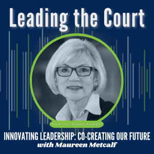 S9-Ep52: When Leadership Puts Life on the Line: Navigating Tough Decisions with Canada’s First Female Chief Justice