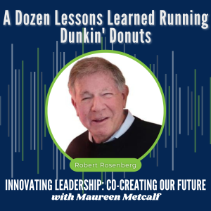 S7-Ep11: A Dozen Lessons Learned Running Dunkin’ Donuts