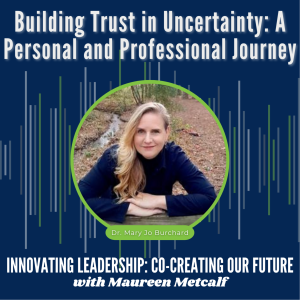 S7-Ep14: Building Trust in Uncertainty: A Personal & Professional Journey