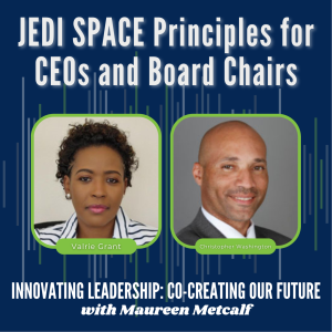 S7-Ep18: JEDI SPACE Principles for CEOs and Board Chairs