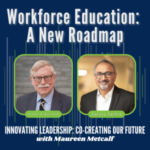 S7-Ep28: Workforce Education: A New Roadmap