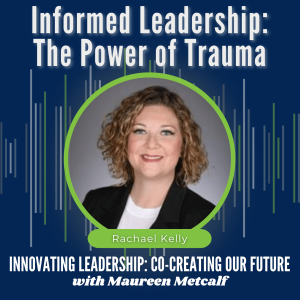 S8-Ep29: Informed Leadership: The Power of Trauma