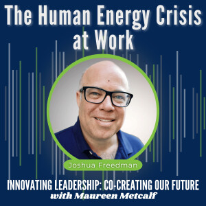 S9-Ep33: The Human Energy Crisis at Work