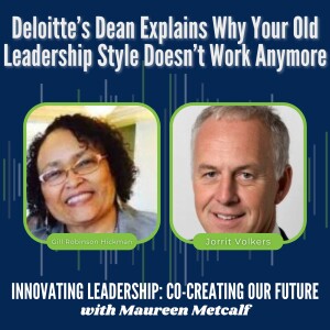 S3-Ep4: Deloitte’s Dean Explains Why Your Old Leadership Style Doesn’t Work Anymore