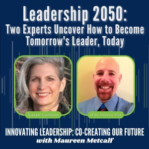 S1-Ep1: Leadership 2050: Two Experts Uncover How to Become Tomorrow's Leader, Today