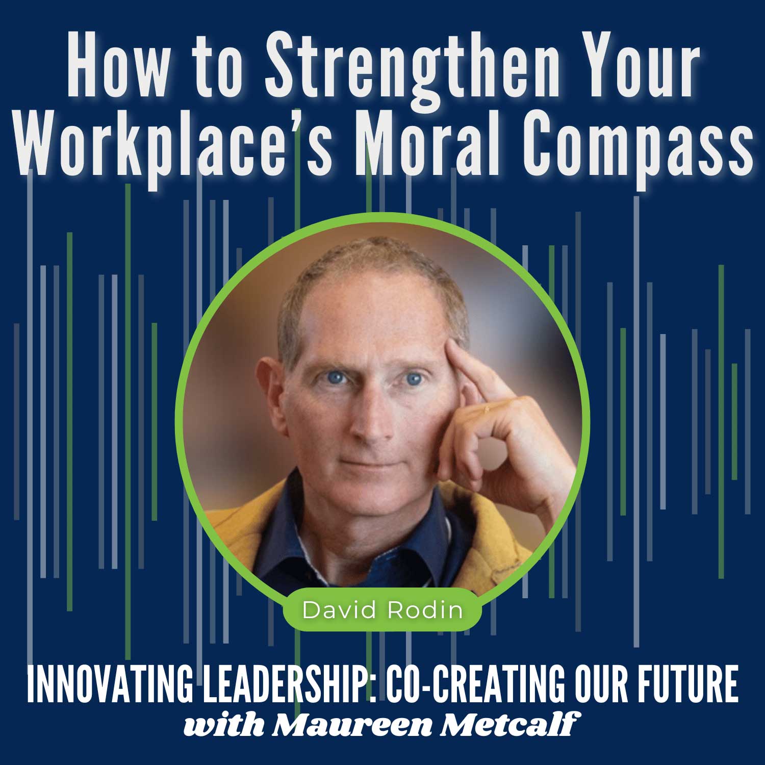 S10-Ep30: An Oxford Ethicist Reveals How to Strengthen Your Workplace’s Moral Compass