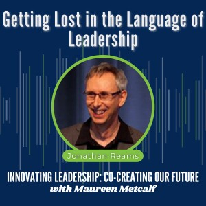 S8-Ep14: Getting Lost in the Language of Leadership