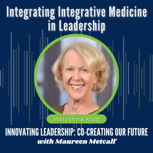 S8-Ep39: Integrating Integrative Medicine in Leadership