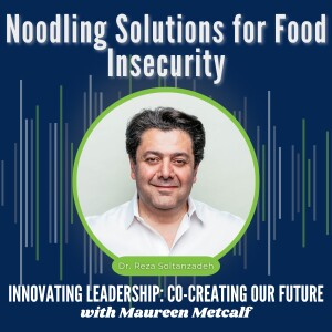 S10-Ep11: Noodling Solutions for Food Insecurity