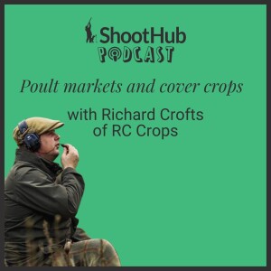 Poult Markets and Cover Crops - Richard Crofts