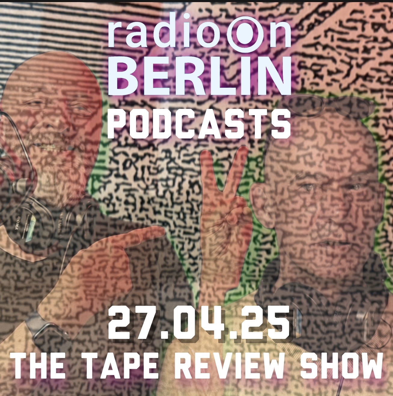 Radio-On-Berlin – The Tape review show – 27.04.25