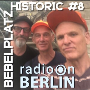 Radio-On-Historic #8 - @Bebelplatz with Jason Honea & Rinus Van Alebeek