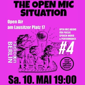 Radio-On-Berlin - The Open Mic Situation #4 - Lausitzer Platz - 10.05.25