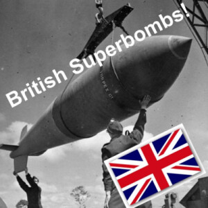 British Superbombs (Part 2)