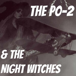 The Night Witches and the Po-2