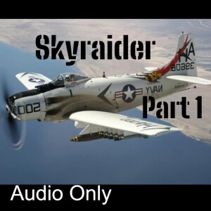 Douglas A-1 Skyraider Pt1