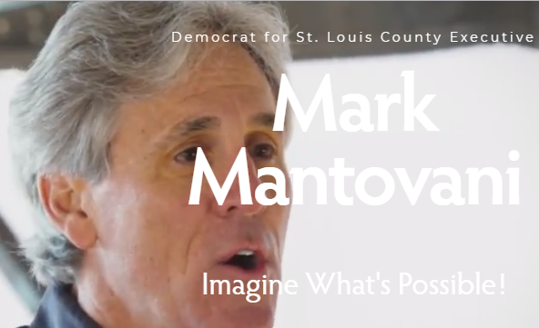 Mark Mantovani Candidate for St Louis County Executive