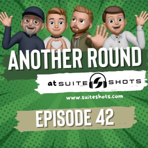 Another Round at Suite Shots | Episode 42