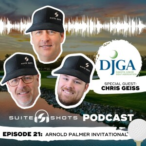 Suite Shots Podcast | Episode 21: Arnold Palmer Invitational