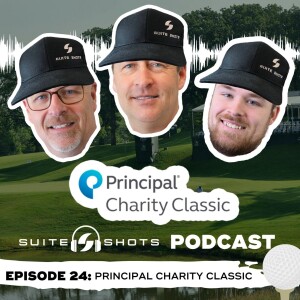 Suite Shots Podcast | Episode 24: Principal Charity Classic