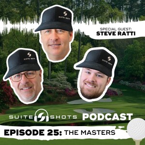 Suite Shots Podcast | Episode 25: The Masters