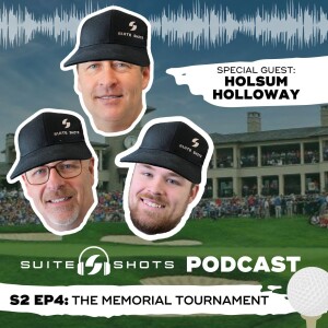 Suite Shots Podcast | S2 EP4:The Memorial Tournament
