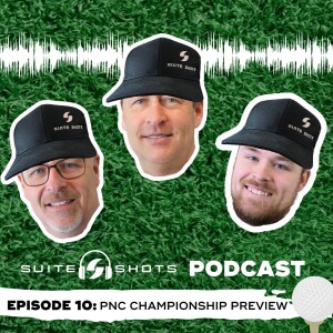 Suite Shots Podcast | Episode 10: PNC Championship Preview