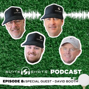 Suite Shots Podcast | Episode 8: Special Guest • David Booth