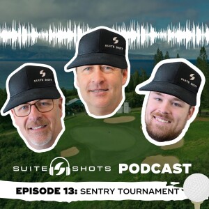 Suite Shots Podcast | Episode 13: Sentry Tournament