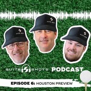 Suite Shots Podcast | Episode 6: Houston Preview