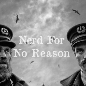 Nerd For No Reason - 88 - The Lighthouse