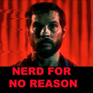 Nerd For No Reason - 74 - Upgrade