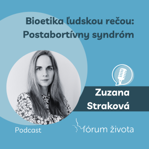 Bioetika ľudskou rečou: Postabortívny syndróm