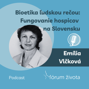 Bioetika ľudskou rečou: Fungovanie hospicov na Slovensku