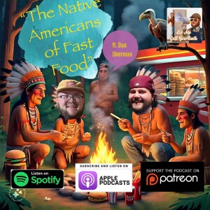 The Native Americans of Fast Food ft. Dan Sherman