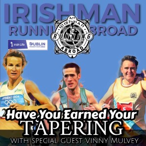 Tapering For A Marathon With Special Guest Vinny Mulvey.