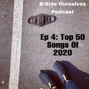 Episode IV: Top 50 Songs of 2020