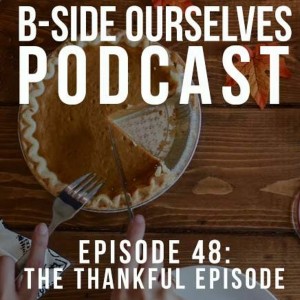 The Thankful Episode | #48